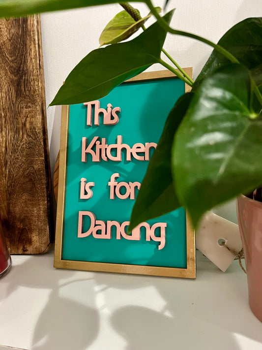 This Kitchen is for Dancing A4 Art | A4 Quote Art